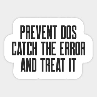 Secure Coding Prevent DoS Catch the Error and Threat It Sticker